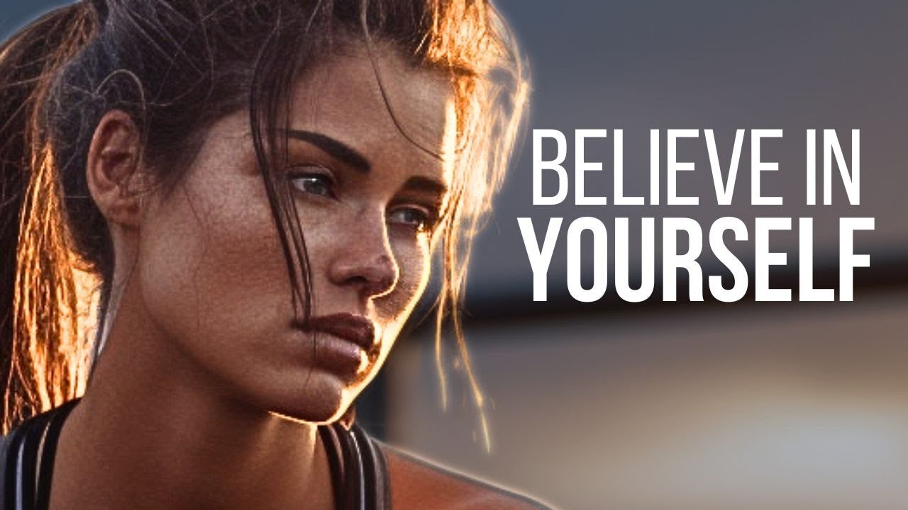 How to Believe in Yourself